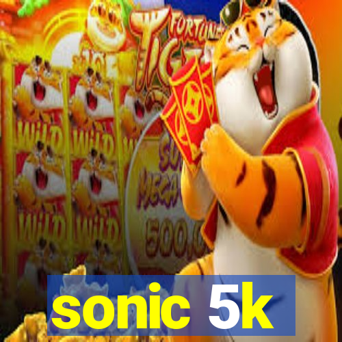 sonic 5k